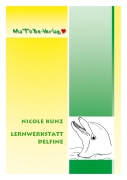 Nicole Kunz: Lernwerkstatt Delfine
