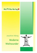 Joachim H�nig: Moderne Weltwunder