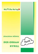 Joachim H�nig: Der Orkan Kyrill