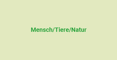 Mensch/Tiere/Natur