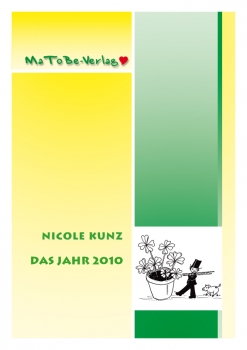Nicole Kunz: Das Jahr 2010