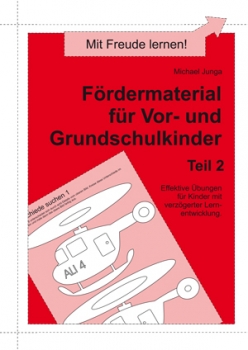 Michael Junga: Fördermaterial für Vor- und Grundschulkinder, Teil 2