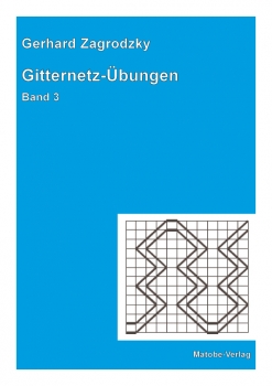 Gerhard Zagrodzky: Gitternetz-Übungen, Band 3
