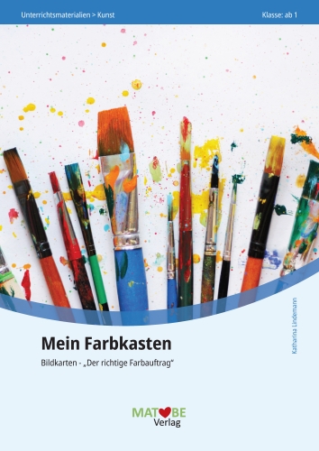 Katharina Lindemann: Mein Farbkasten - Bildkarten - „Der richtige Farbauftrag“