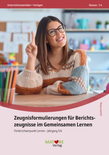 Joachim Hönig: Zeugnisformulierungen für Berichtszeugnisse im Gemeinsamen Lernen