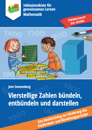 Jens Sonnenberg: Vierstellige Zahlen bündeln, entbündeln und darstellen