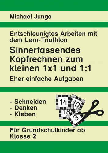 Michael Junga: Sinnerfassendes Kopfrechnen - einfach