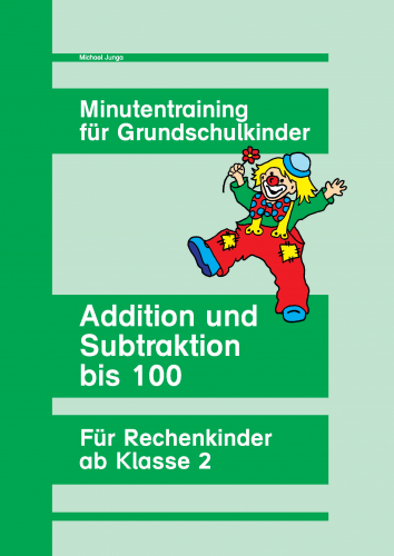 Michael Junga: Rechentraining Addition und Subtraktion bis 100