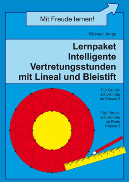 Michael Junga: Lernpaket "Intelligente Vertretungsstunden mit Lineal und Bleistift"