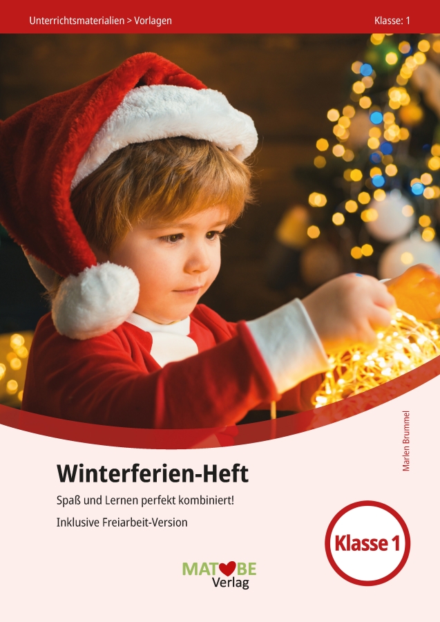 Marlen Brummel: Winterferien-Heft Klasse 1 (inklusive Freiarbeitversion)
