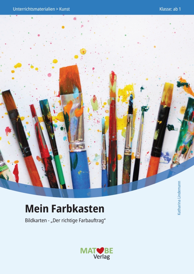 Katharina Lindemann: Mein Farbkasten - Bildkarten - „Der richtige Farbauftrag“