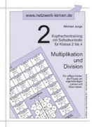 Michael Junga: Kopfrechentraining 2 - Multiplikation und Division