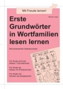 Michael Junga: Erste Grundwörter in Wortfamilien lesen lernen