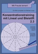 Michael Junga: Konzentrationstraining mit Lineal und Bleistift 2.3