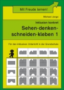 Michael Junga: Inklusion konkret - Sehen, denken, schneiden, kleben 1